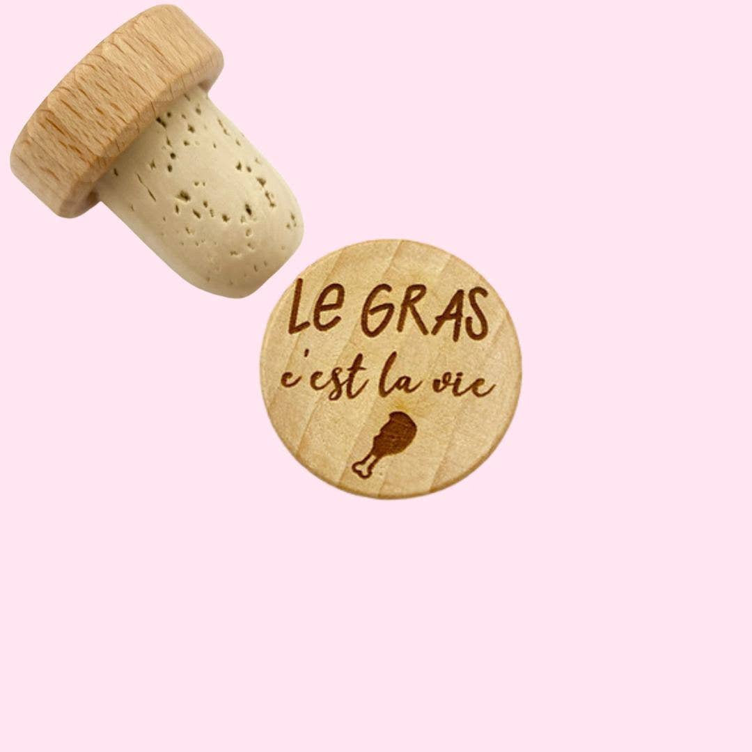 BOUCHON LE GRAS C'EST LA VIE