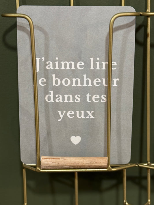 Carte J’aime lire le bonheur dans tes yeux