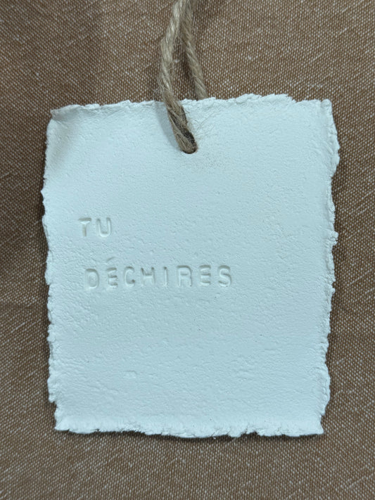 Plaque message argile « tu déchires »